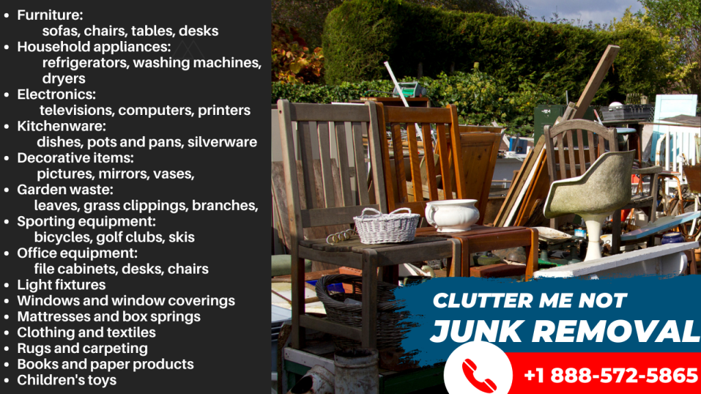Clutter Me Not Junk Removal. Junk Removal Items Samples